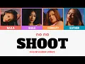 Download Lagu no na (IDN) - SHOOT (Color Coded Lyrics) (Eng/Indo)