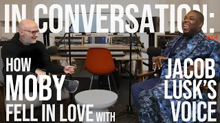 In Conversation: Moby and Jacob Lusk (Part One)