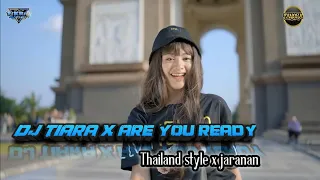Download DJ TIARA X ARE YOU READI || Thailand style x jaranan ( fanora remix ft fikri channel ) MP3