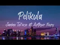 Pelikula - Janine Teñoso (Lyrics) ft. Arthur Nery