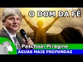 Download Lagu O que é o dom espiritual da FÉ? (Paschoal Piragine)