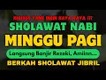 Lagu SHOLAWAT JIBRIL PENARIK REZEKI PALING DAHSYAT, Sholawat Nabi Muhammad SAW, SALAWAT PALING MERDU