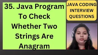 35 Java Program to Check Whether Two Strings Are Anagram Java Interview Questions