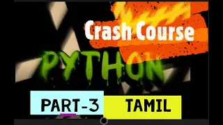 Python Crash Course Part - 3 Tamil sCoding