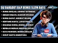 Download Lagu DUNIA DAPAT, AKHIRAT HILANG || DJ DANGDUT RAP REMIX SLOW BASS TERBARU 2025 #djremix 