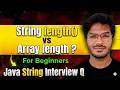 T1-B5 String length vs Array length in Java Why the Difference Java String Interview Q