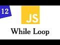 012 - JavaScript Control Flow While Loop JavaScript For Beginners Somali