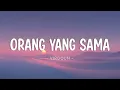 Virgoun - Orang Yang Sama (Lyrics Video)