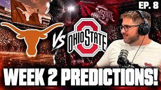 College Football Week 2 Predictions! Ohio State vs Texas + Our Picks | EP. 8