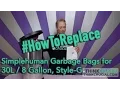 Replacing Your Simplehuman Garbage Bags for Trash Bins 30L 8 Gallon Style-G
