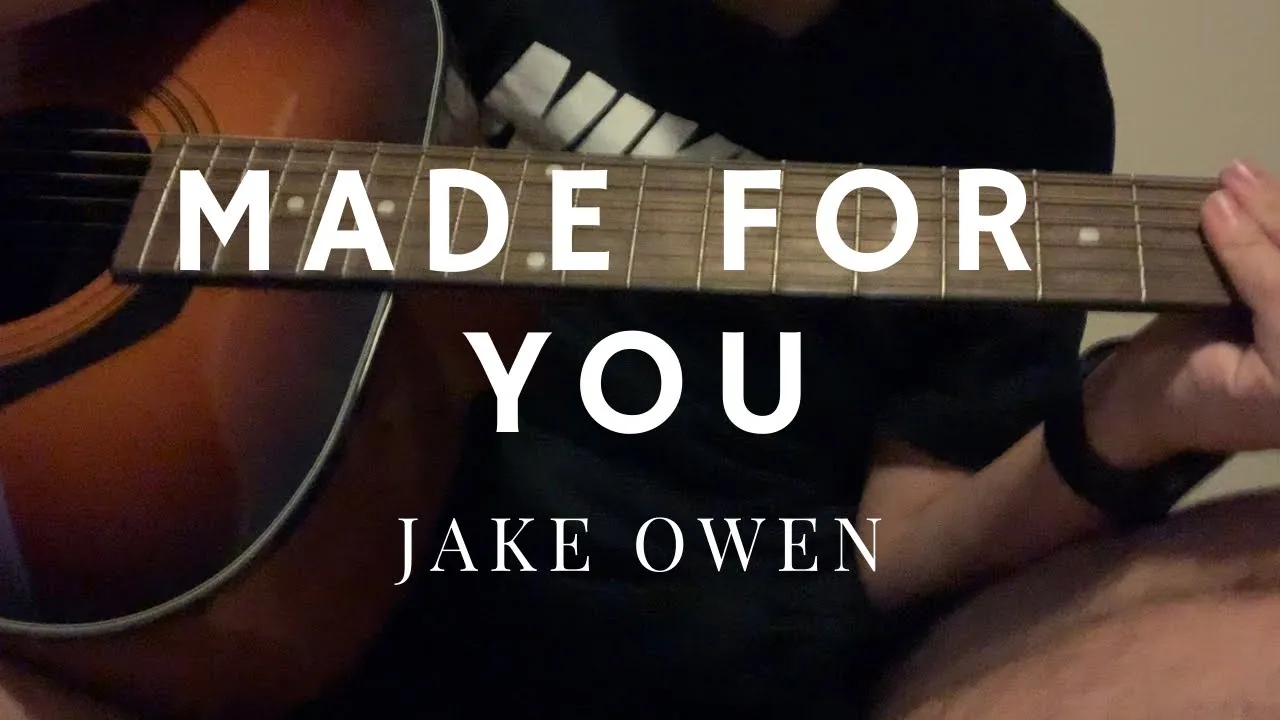 “Made For You” by Jake Owen (Acoustic Cover)