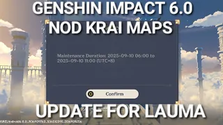 YOU CANT LOG IN Genshin Impact 6 0 Servers Maintenance Update For Nod Krai MAPS Lauma many more