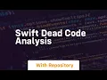 Swift dead code analysis