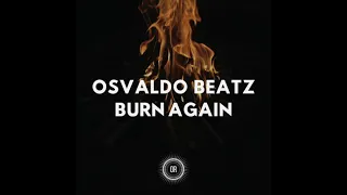 osvaldo beatz burn again