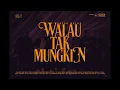 GuyonWaton - Walau Tak Mungkin