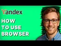 How to Use Yandex Browser 2026 Full Guide