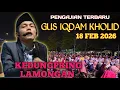 Lagu PENGAJIAN GUS IQDAM 18 FEBRUARI 2026 SI GANTENG SUARA SUPER TINGGI DI KEDUNGPRING LAMONGAN