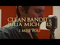 Clean Bandit - I Miss You ft Julia Michaels (The Edition Cover)