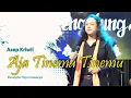Download Lagu AJA TINEMA TINEMU - ASEP KRIWIL