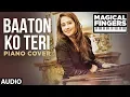 Download Lagu Baaton Ko Teri Instrumental (Piano) Song | All Is Well | Gurbani Bhatia | Magical Fingers 3