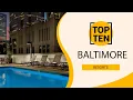 Top 10 Best Resorts to Visit in Baltimore Maryland USA - English