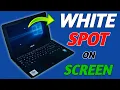 White Dots How to FIX White Spot on Laptop Screen How to Remove White Spot on Laptop Screen