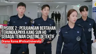 police university episode 2 perjuangan kang sun ho alur film drama korea