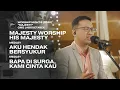 Download Lagu MAJESTY WORSHIP HIS MAJESTY - AKU HENDAK BERSYUKUR - BAPA DI SURGA, KAMI CINTA KAU - WORSHIP NIGHT 8