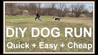 DIY Dog Run - 1 acre of freedom