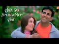 Download Lagu Aisa Koi Zindagi Mein Aaye | Dosti Friends Forever | Akshay, Kareena, Lara \u0026 Bobby Deol