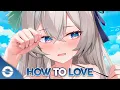 Download Lagu Nightcore - How To Love (Lyrics)