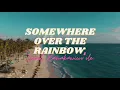 Somewhere Over the Rainbow - Israel „Iz” Kamakawiwoʻole - 1/one hour