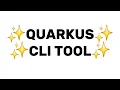 Great things about Quarkus The Quarkus CLI tool