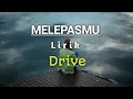 Download Lagu Melepasmu - Drive | Lirik (Akustik cover by NY)