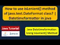 How to use isLenient method of java text DateFormat class Datetimeformatter in java