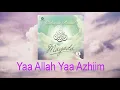 Mayada - Yaa Allah Yaa Azhiim
