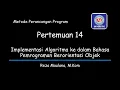 MPP - Pertemuan 14 Implementasi Algoritma ke dalam Bahasa Pemrograman Berorientasi Objek