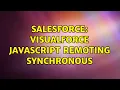 Salesforce Visualforce javascript remoting synchronous 2 Solutions