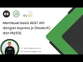 Membuat basic REST API dengan express js NodeJS dan MySQL