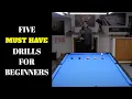 Five Drills for Beginner Pool Players - Free Pool Lessons