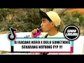 Download Lagu DJ KACANG KORO X DULU SOMETHING SEKARANG NOTHING FYP !!! ( DJ YONIS X DJ DABEL X  EL FUNKY KUPANG )