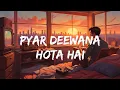 Download Lagu Pyar Deewana Hota Hai | Rahul Jain CoverUp |Slowed Reverb | MrMelody |