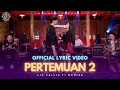 Download Lagu Pertemuan 2 - Lia Callia \u0026 Denias ( Official Lyric Lembayung Music )