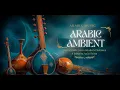 Download Lagu Arabic Background Music | Melodi Timur Tengah yang Tenang untuk Meditasi \u0026 Penghilang Stres 🎧 Download Lagu Arabic Background Music | Melodi Timur Tengah yang Tenang untuk Meditasi \u0026 Penghilang Stres 🎧