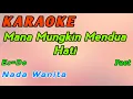 Download Lagu Mana Mungkin Mendua Hati-Karaoke-Paet-Nada Wanita/Cewek ( Es=Do )