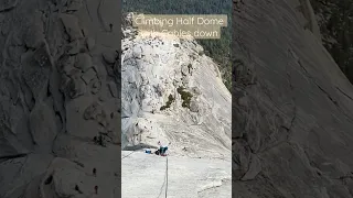 Climbing Half Dome with the cables down. Lots of fun. I made my own harness. #hike #hiking #halfdome