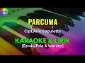 Download Lagu PARCUMA|Cipt.Arie Sapulette|KARAOKE \u0026 LIRIK [Es=do/PRIA \u0026 WANITA]