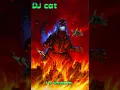 Download Lagu DJ Cat I'm Godzilla