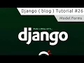 Django Tutorial - Model Forms
