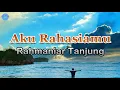 Lagu Aku Rahasiamu - Rahmaniar Tanjung (lirik Lagu) | Lagu Indonesia  ~ ku panggil namamu di ujung pilu